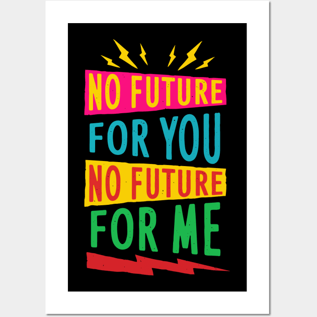 No Future For You Wall Art by SunsetSurf